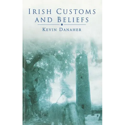 Irish Customs And Beliefs: Gentle places, simple things
