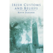 Irish Customs And Beliefs: Gentle places, simple things