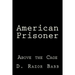 American Prisoner: Above the Cage