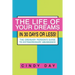 The Life of Your Dreams in 30 Days or Less!: The Ordinary Person's Guide to Extraordinary Abundance