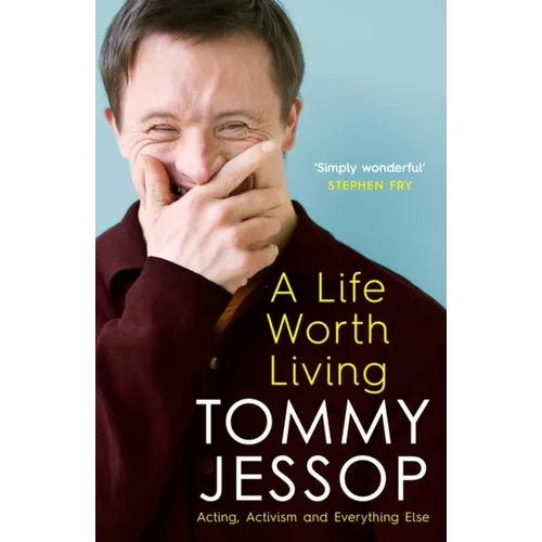 A Life Worth Living: Acting, Activism and Everything Else
