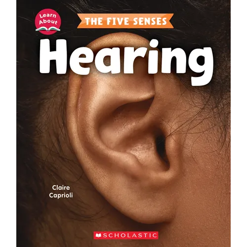 Hearing (Learn About: The Five Senses)