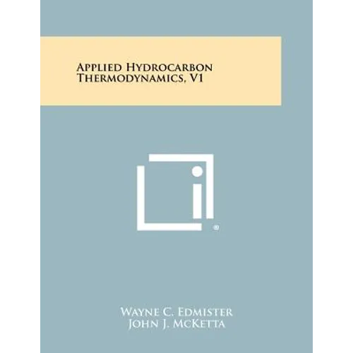 Applied Hydrocarbon Thermodynamics, V1