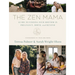 The Zen Mama Guide to Finding Your Rhythm in Pregnancy, Birth, and Beyond