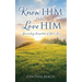 To Know Him Is To Love Him: Journaling Snapshots of God's Love