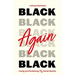 Black Again: Losing and Reclaiming My Racial Identity