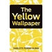 The Yellow Wallpaper