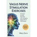 Vagus Nerve Stimulation Exercises: Conquer Anxiety Naturally: Life-Changing Vagus Nerve Techniques