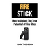 Fire Stick: How To Unlock The True Potential Of Your Fire Stick