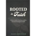 Rooted in Faith: A Teen's Guide to Getting to Know God and Growing Real Faith