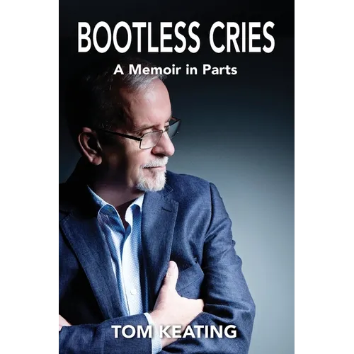 Bootless Cries: A Memoir in Parts