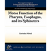 Motor Function of the Pharynx, Esophagus, and Its Sphincters
