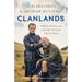 Clanlands: Whisky, Warfare, and a Scottish Adventure Like No Other