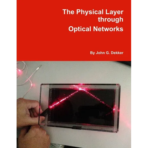 The Physical Layer through Optical Networks