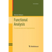 Functional Analysis: Fundamentals and Applications
