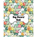 Dog Record Book: Dog Health And Wellness Log Book Journal, Vaccination & Medication Tracker, Vet & Groomer Record Keeping, Food & Walking Schedule