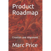 Product Roadmap: Creation and Alignment