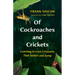 Of Cockroaches and Crickets: Learning to Love Creatures That Skitter and Jump