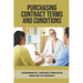 Purchasing Contract Terms And Conditions: Fundamental Contract Principles From Bid To Contract: Essentian Thing Of Purchasing Contract