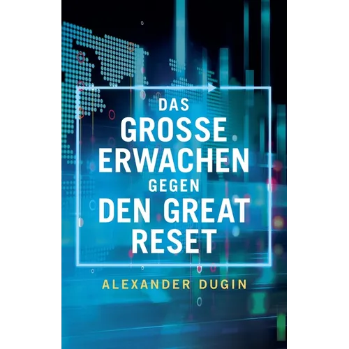 Das Grosse Erwachen gegen den Great Reset