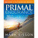 Primal Endurance: Escape Chronic Cardio and Carbohydrate Dependency and Become a Fat Burning Beast!