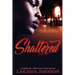 Shattered