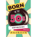 Born in the 50s Activity Book for Adults: Mixed Puzzle Book for Adults about Growing Up in the 50s and 60s with Trivia, Sudoku, Word Search, Crossword