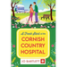 A Fresh Start at the Cornish Country Hospital