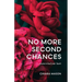 No More Second Chances: poems to heal your heart