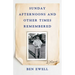 Sunday Afternoons and Other Times Remembered: A Memoir