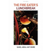 The Fire Eater's Lunchbreak / Poems