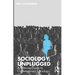 Sociology, Unplugged: A Concise Guide to Contemporary Sociology