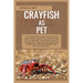 Crayfish as Pet: The Complete Guide to Crayfish Care: From Selecting and Setting Up the Perfect Aquarium Habitat to Feeding, Health, An