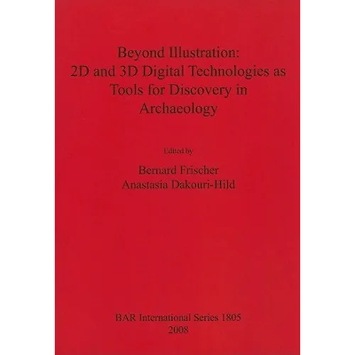 Beyond Illustration: 2D and 3D Digital Technologies as Tools for Discovery in Archaeology