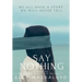Say Nothing