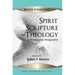 Spirit, Scripture, and Theology, 2nd Edition
