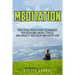 Meditation: Practical Meditation Techniques for Reducing Anger, Stress, and Anxi: (Yoga, Mindfullness, Meditation for Beginners, .