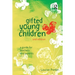 Gifted Young Children: A Guide for Teachers and Parents