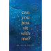 Can You Just Sit with Me?: Healthy Grieving for the Losses of Life