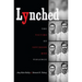 Lynched: The Victims of Southern Mob Violence