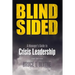 Blindsided: A Manager's Guide to Crisis Leadership, 2nd Edition