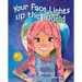 Your Face Lights Up the World