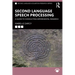 Second Language Speech Processing: A Guide to Conducting Experimental Research