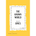 The Known World American Classics Edition