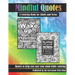 Mindful Quotes: A Coloring Book for Adults and Teens
