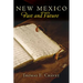 New Mexico Past and Future