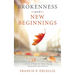 Brokenness and New Beginnings: A Story of Hope for Those Facing Separation and Divorce