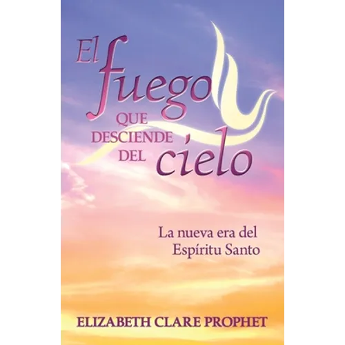 El Fuego que Desciende del Cielo