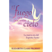 El Fuego que Desciende del Cielo