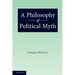 A Philosophy of Political Myth
